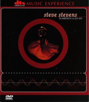 Steve Stevens - Flamenco. A. Go. Go (2001) DVD-Audio
