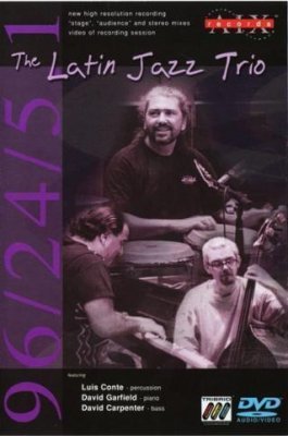 Luis Conte - The Latin Jazz Trio (2002) DVD-Audio + DVD-Video