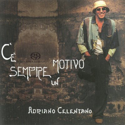 Adriano Celentano - C'e Sempre Un Motivo (2004) SACD-R