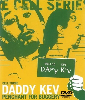 Daddy Kev - Penchant For Buggery: Cell Three (2003) DVD-Audio