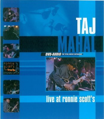 Taj Mahal – Live At Ronnie Scott's (2002) DVD-Audio
