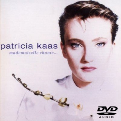 Patricia Kaas - Mademoiselle chante... (2004) DVD-Audio