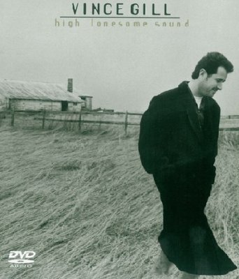 Vince Gill - High Lonesome Sound (2003) DVD-Audio