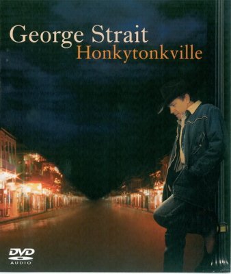 George Strait - Honkytonkville (2003) DVD-Audio