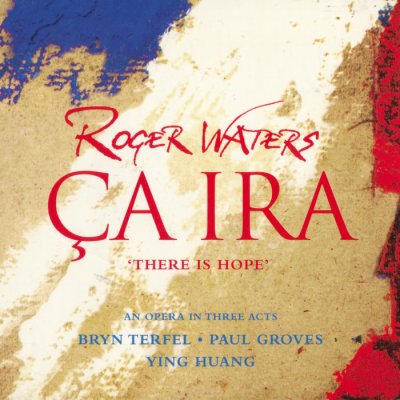 Roger Waters - Ça Ira (2005) SACD-R