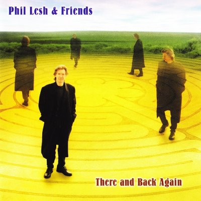 Phil Lesh and Friends - There and Back Again (2002) SACD-R