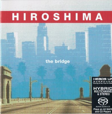 Hiroshima - The Bridge (2003) SACD-R