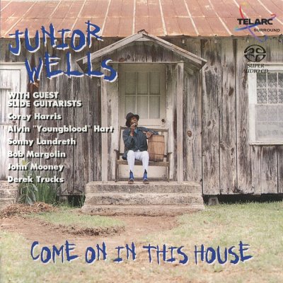 Junior Wells - Come On In This House (2002) SACD-R
