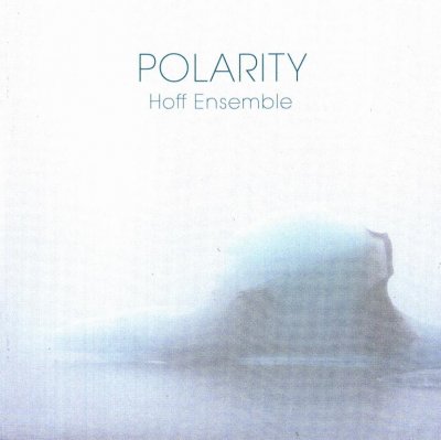 Hoff Ensemble - Polarity (2018) SACD-R